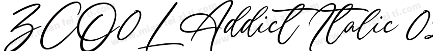 ZCO0L Addict Italic 02字体转换